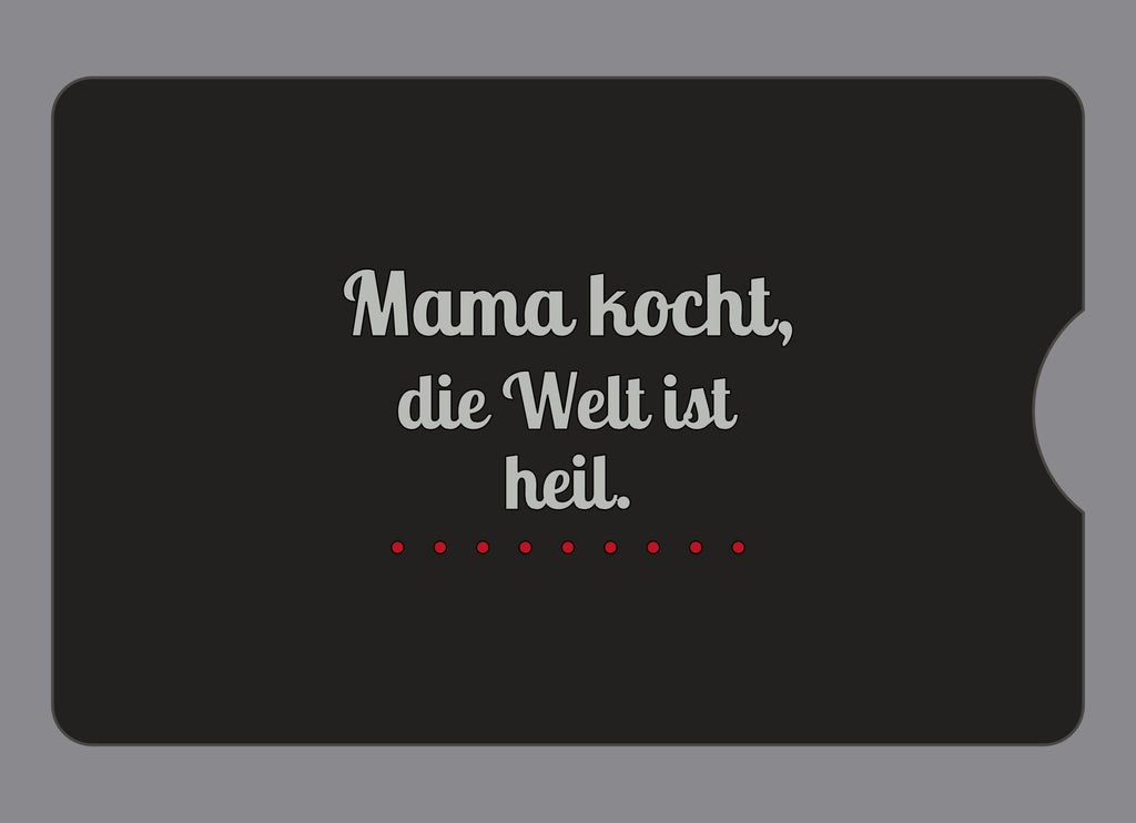 Display-Abdeckung passend für Thermomix TM6 – Mama kocht, die Welt ist heil. | mehrfarbig, Wunschfarbe möglich