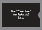 Display-Abdeckung passend für Thermomix TM6 – Von Mama lernt man kochen und lieben. | mehrfarbig, Wunschfarbe möglich