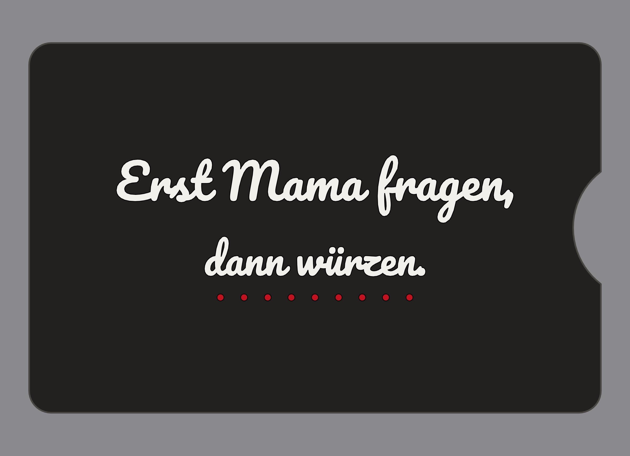 Display-Abdeckung passend für Thermomix TM6 – Erst Mama fragen, dann würzen. | mehrfarbig, Wunschfarbe möglich