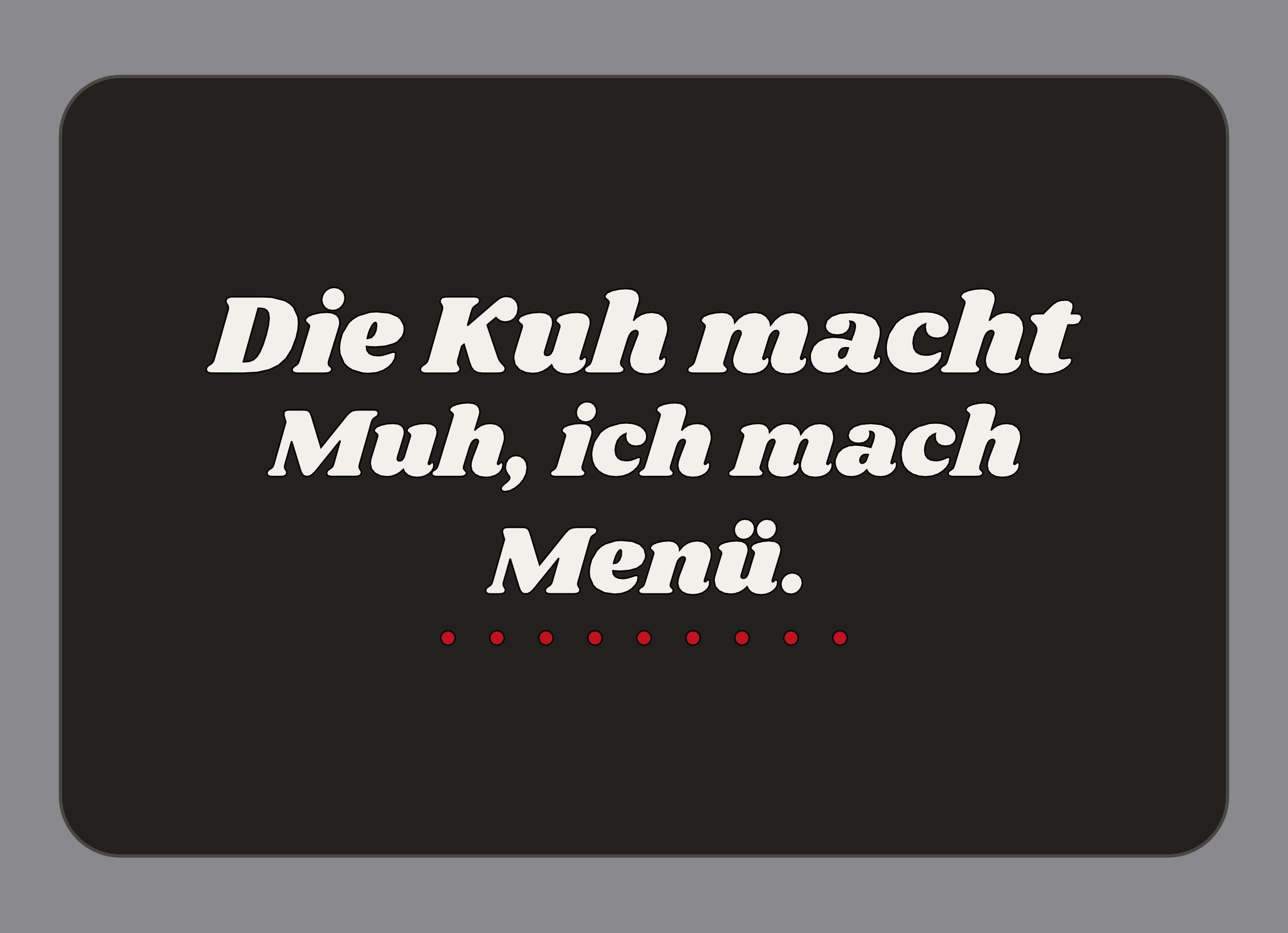 Display-Abdeckung passend für Thermomix TM7 – Die Kuh macht Muh, ich mach Menü. | mehrfarbig, Wunschfarbe möglich