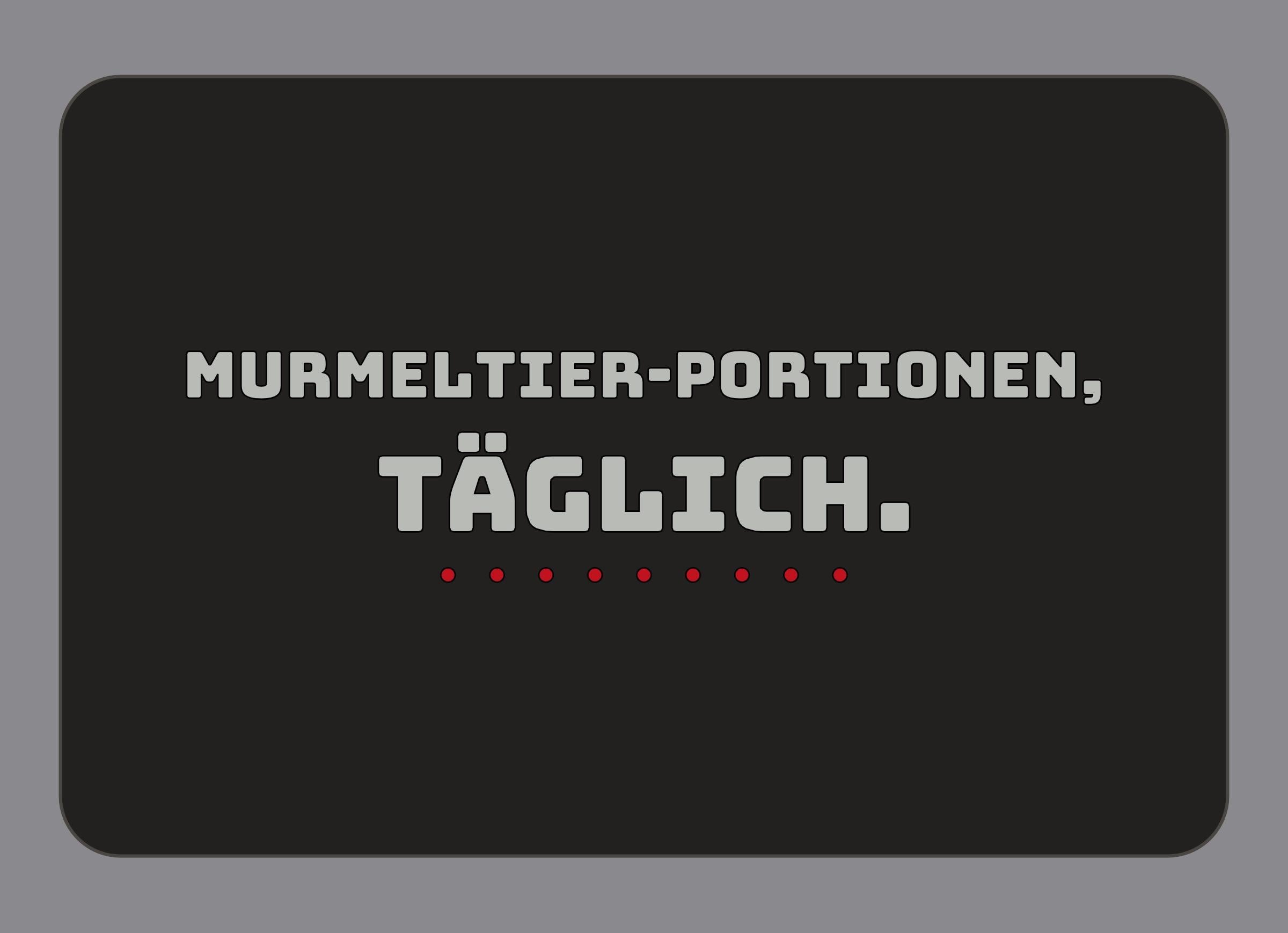 Display-Abdeckung passend für Thermomix TM7 – Murmeltier-Portionen, täglich. | mehrfarbig, Wunschfarbe möglich